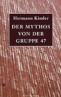 E-Book (epub) Der Mythos von der Gruppe 47 von Hermann Kinder