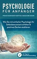 E-Book (epub) Psychologie für Anfänger - Praxisorientiertes Basiswissen von Marcus Neustädter