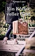 E-Book (epub) Ein Koffer voller Geld von Ramona Lopez