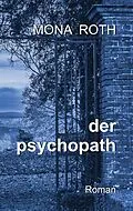 E-Book (epub) der psychopath von Mona Roth
