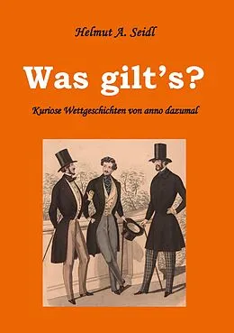 E-Book (epub) Was gilt's? von Helmut A. Seidl