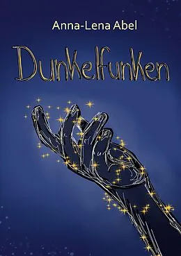 E-Book (epub) Dunkelfunken von Anna-Lena Abel