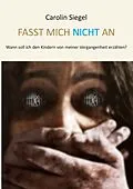 E-Book (epub) Fasst mich nicht an von Carolin Siegel, Lars Roeper
