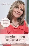 E-Book (epub) Jungbrunnen Bewusstsein von Hilde Oster