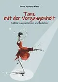 E-Book (epub) Tanz mit der Vergangenheit von Irene Jepkens-Klaas