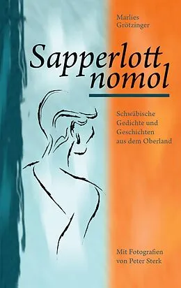 E-Book (epub) Sapperlott nomol von Marlies Grötzinger