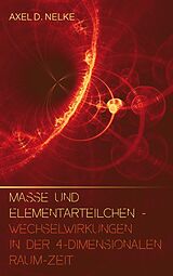 E-Book (epub) Masse und Elementarteilchen von Axel D. Nelke