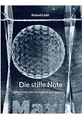 E-Book (epub) Die stille Note-public von Roland Loibl