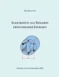 E-Book (pdf) Elektrizität als Trägerin erneuerbarer Energien von Max Blatter
