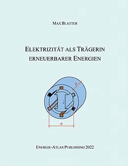 E-Book (pdf) Elektrizität als Trägerin erneuerbarer Energien von Max Blatter