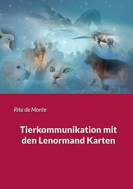 E-Book (epub) Tierkommunikation mit den Lenormand Karten von Rita de Monte