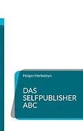 E-Book (epub) Das Selfpublisher ABC von Holger Herbsteyn