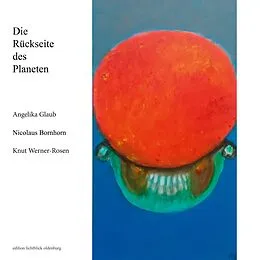 E-Book (epub) Die Rückseite des Planeten von Nicolaus Bornhorn, Angelika Glaub, Knut Werner-Rosen