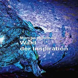 E-Book (epub) Wald der Inspiration von Monika Breuhan