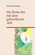 E-Book (epub) Die kleine Fee mit dem gebrochenen Zeh von Silke Rosenberg