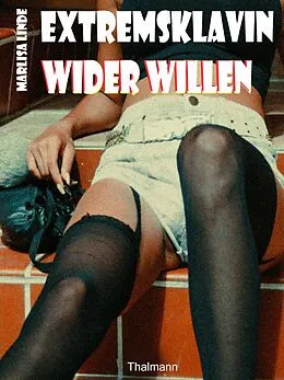 E-Book (epub) Extremsklavin wider Willen von Marlisa Linde