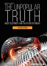 Fester Einband The Unpopular Truth about Electricity and the Future of Energy von Lars Schernikau, William Hayden Smith