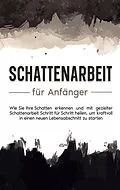 E-Book (epub) Mit Schattenarbeit aus der Dunkelheit ans Licht von Karina Lehmhuis