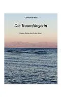 E-Book (epub) Die Traumfängerin von Constanze Beck