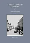 E-Book (epub) Kriegsende in Murnau von Robert J. Huber