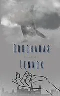 E-Book (epub) Dorchadas Lennox von Sarah M. S