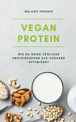 E-Book (epub) Vegan Protein von Melanie Presser