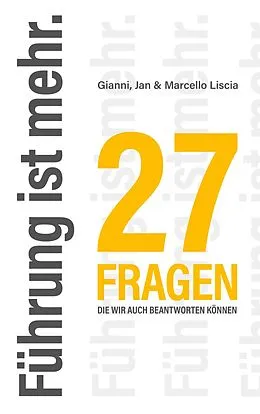 E-Book (epub) Führung ist mehr. von Gianni Liscia, Jan Liscia, Marcello Liscia