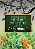 E-Book (epub) Das kranke Schulsystem und seine Gesundung von Reinhold Miller