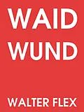 E-Book (epub) Waidwund von Walter Flex