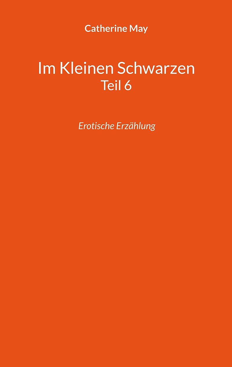 Im Kleinen Schwarzen Teil 6