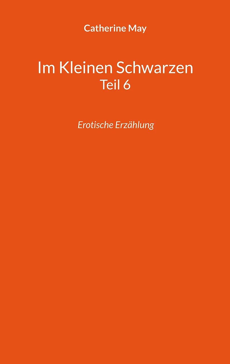 Im Kleinen Schwarzen Teil 6