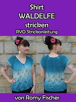 E-Book (epub) Shirt Waldelfe stricken von Romy Fischer