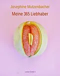 E-Book (epub) Meine 365 Liebhaber von Josephine Mutzenbacher