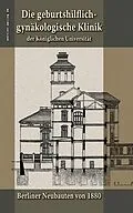 E-Book (epub) Die geburtshilflich-gynäkologische Klinik der Königlichen Universität von Viktor von Weltzien