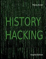 Kartonierter Einband History Hacking von Mario Arndt