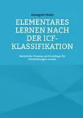 E-Book (pdf) Elementares Lernen nach der ICF-Klassifikation von Annegret Hahn