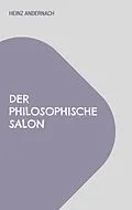 E-Book (epub) Der philosophische Salon von Heinz Andernach