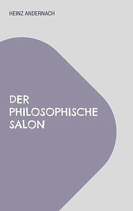 E-Book (epub) Der philosophische Salon von Heinz Andernach