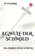 E-Book (epub) Egwulf der Schmied von Peter Härle