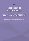 E-Book (epub) Haus=Andachten von Christoph Blumhardt, Jürgen Mohr