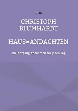 E-Book (epub) Haus=Andachten von Christoph Blumhardt, Jürgen Mohr