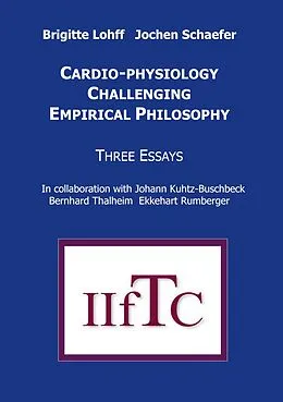 E-Book (epub) Cardio-Physiology Challenging Empirical Philosophy von Brigitte Lohff, Jochen Schaefer