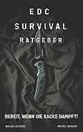 E-Book (epub) EDC Survival Ratgeber von Niclas Seiters, Michel Berger