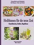 E-Book (epub) Heilblumen für die neue Zeit von Elke Lützner
