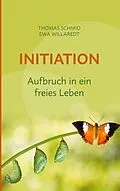 E-Book (epub) Initiation von Thomas Schmid, Ewa Willaredt