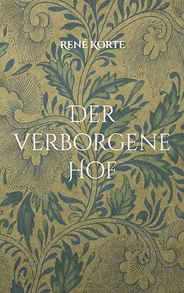 E-Book (epub) Der verborgene Hof von René Korte