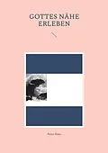 E-Book (epub) Gottes Nähe erleben von Peter Haas