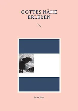 E-Book (epub) Gottes Nähe erleben von Peter Haas