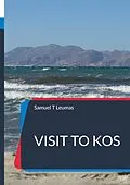 E-Book (epub) Visit to Kos von Samuel T Leumas