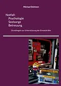 E-Book (epub) Notfall- Psychologie, Seelsorge, Betreuung von Michael Dohmen